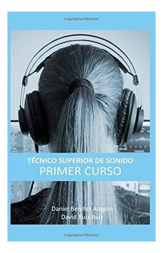 Libro : Técnico Superior De Sonido - Primer Curso (volume 