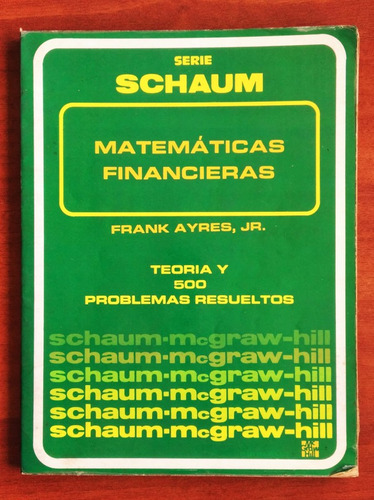 Matemáticas Financieras Serie Schaum / Frank Ayres