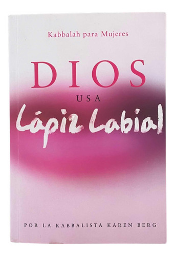 Libro Dios Usa Lápiz Labial Karen Berg Kabbalah