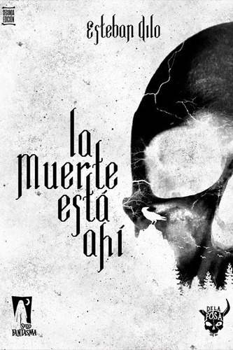 La Muerte Esta Ahi - Esteban Dilo