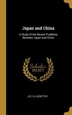 Libro Japan And China: A Study Of The Recent Problems Bet...