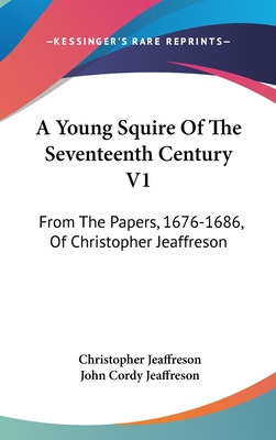 Libro A Young Squire Of The Seventeenth Century V1: From ...