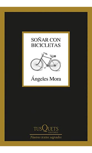 Soñar con bicicletas (Marginales), de Mora, Ángeles. Editorial Tusquets Editores S.A., tapa pasta blanda, edición 1 en español, 2022