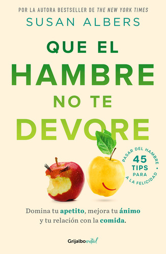 Que el hambre no te devore, de Albers, Susan. Vital Editorial Grijalbo, tapa blanda en español, 2022