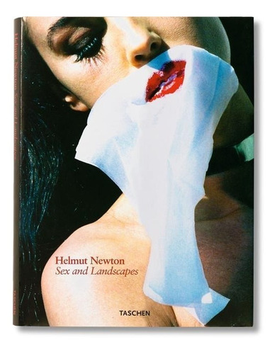 Sex And Landscapes - Helmut Newton