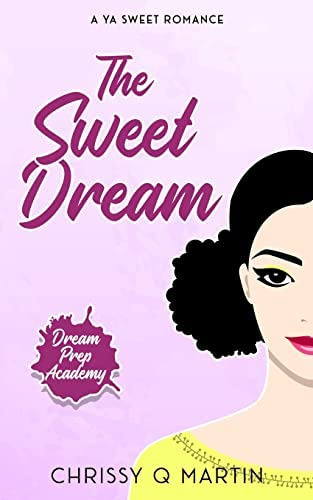 Libro: The Sweet Dream: A Ya Sweet Romance (dream Prep