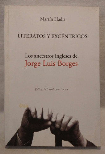 Literatos Y Excéntricos - Martin Hadis - Jorge Luis Borges  