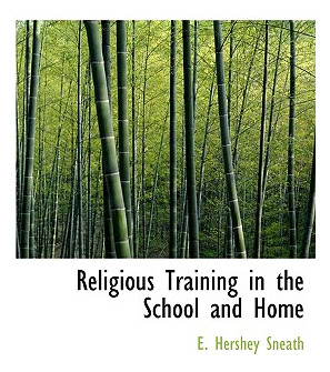 Libro Religious Training In The School And Home - Sneath,...