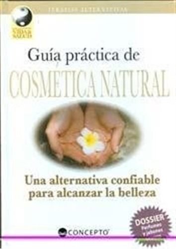 Cosmetica Natural - Guia Practica