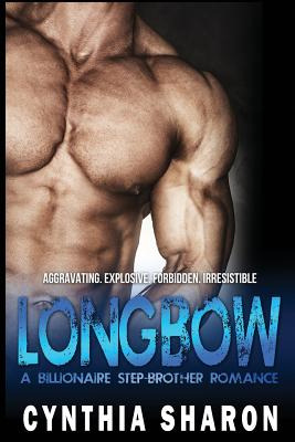 Libro Longbow: A Billionaire Stepbrother With Benefits Ro...