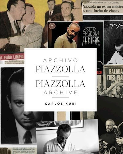 Archivo Piazzolla - Kuri Carlos (libro)