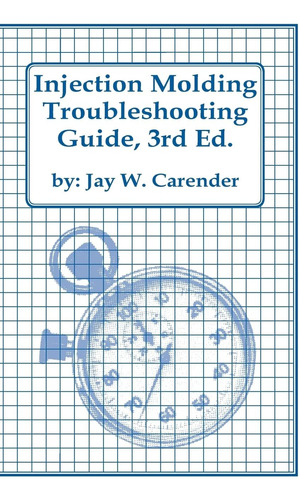 Libro: Injection Molding Troubleshooting Guide, 3rd