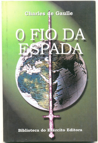 Imagem 1 de 10 de O Fio Da Espada - Charles De Gaulle - Leia Mais Livros