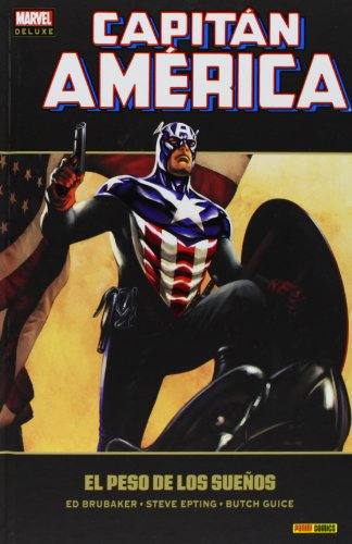 Capitan America 06 El Peso De Los Sueños -marvel Deluxe-