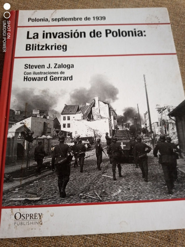La Invasión De Polonia: Blitzkrieg. Polonia Sep. 1939 Zaloga