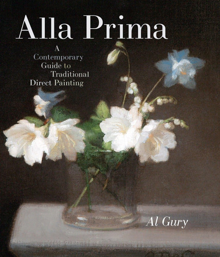 Libro Alla Prima: A Contemporary Guide To Traditional Direct