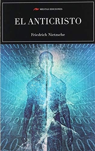 Anticristo, El - Friedrich Nietzsche