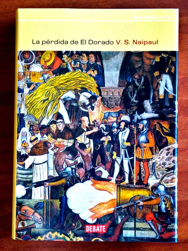 La Pérdida De El Dorado / V. S. Naipaul