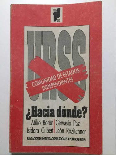 Urss. Comunidad De Estados Independientes, Hacia Dónde?