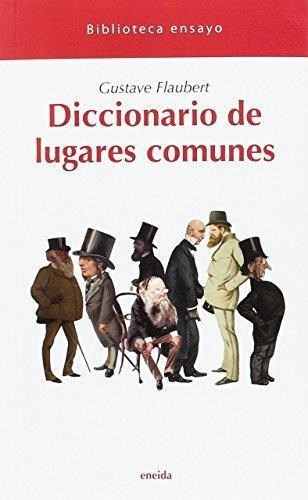 Diccionario De Lugares Comunes (coleccion Biblioteca Ensayo