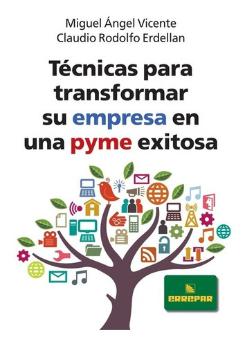 Técnicas Para Transformar Su Empresa En Una Pyme Exitosa