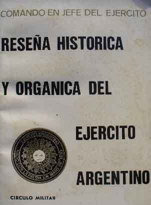 Reseña Histórica Y Orgánica Del Ejército Argentino