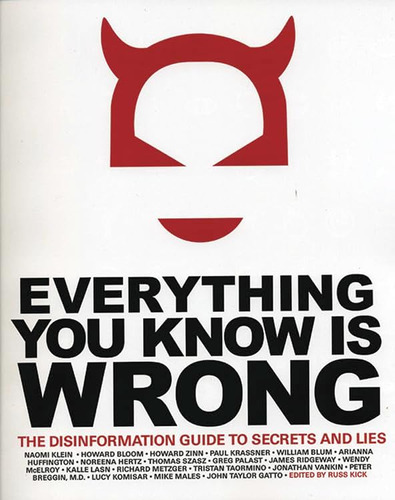 Libro: Everything You Know Is Wrong: The Disinformation To