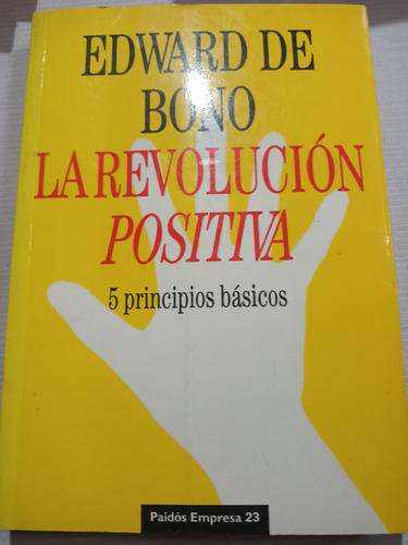 Edward De Bono La Revolución Positiva