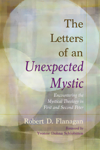 The Letters Of An Unexpected Mystic, De Flanagan, Robert D.. Editorial Wipf & Stock Publ, Tapa Dura En Inglés