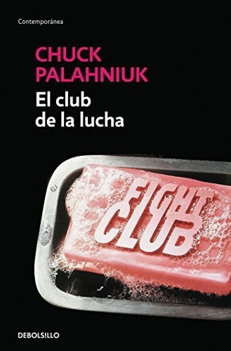 El Club De La Lucha / Fight Club : Chuck Palahniuk 