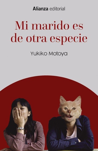 Libro: Mi Marido Es De Otra Especie. Motoya, Yukiko. Alianza