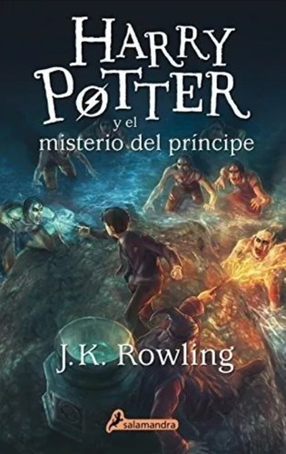 Harry Potter Y El Misterio Del Príncipe/ Tomo 6