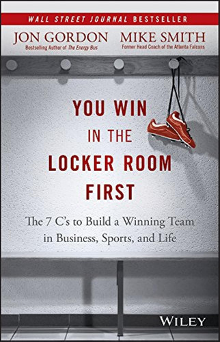 Book : You Win In The Locker Room First The 7 Cs To Build A