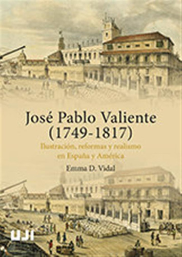 Jose Pablo Valiente (1749-1817), Ilustracion, Reformas Y Rea
