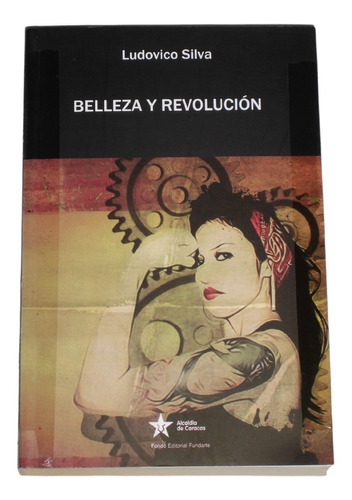 Belleza Y Revolucion / Ludovico Silva