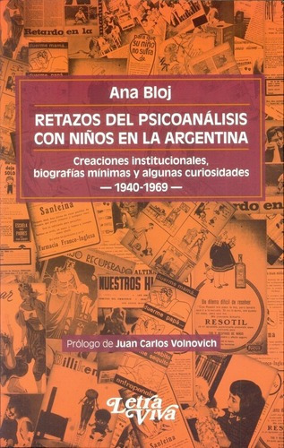 Retazos Del Psicoanalisis Con Niños En La Argentina, de BLOJ, ANA. Editorial LETRA VIVA en español