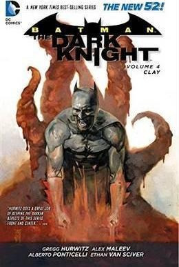 Batman - The Dark Knight Vol. 4: Clay (the New 52) - Gregg H