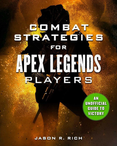 Libro Combat Strategies For Apex Legends Players: An Unoff