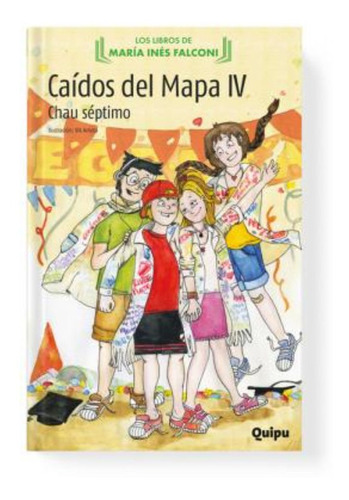 Caidos Del Mapa 4 - Maria Ines Falconi - Quipu - Libro 