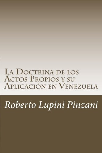 La Doctrina De Los Actos Propios Y Su Aplicacion En Venezuel