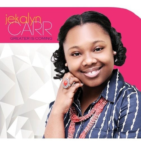 Cd Greater Is Coming - Carr, Jekalyn