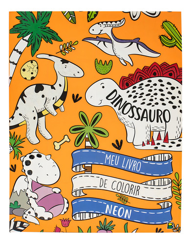 Meu Livro De Colorir Neon: Dinossauro, De Bap Educare Pvt.. Editora Brasileitura, Capa Mole Em Português, 2023