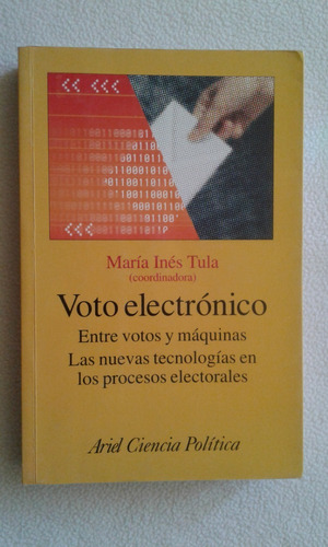 Voto Electrónico - Entre Votos Y Máquinas - María I. Tula