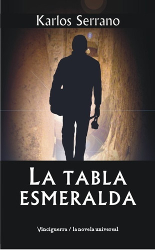 La Tabla Esmeralda, De Karlos Serrano. Editorial Vinciguerra, Tapa Blanda En Español, 2022
