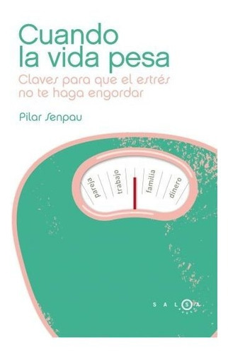 Cuando La Vida Pesa, De Senpau Jove, Maria Pilar. Editorial Salsa Books Cas, Tapa Blanda En Español