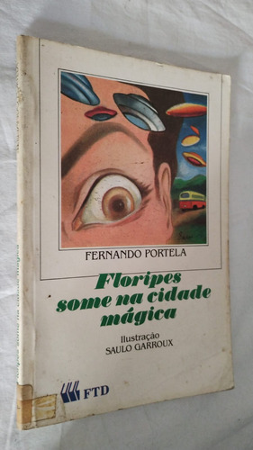 Livro Floripes Some Na Cidade Mágica - Fernando Portela