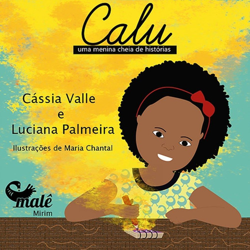 Calu: Uma menina cheia de histórias, de Vale, Cássia. Malê Editora e Produtora Cultural Ltda, capa mole em português, 2017