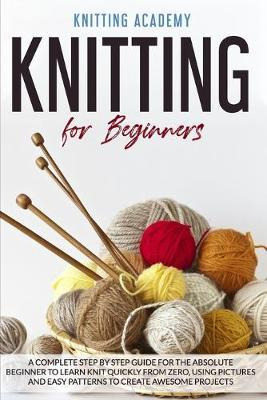 Libro Knitting For Beginners : A Complete Step By Step Gu...