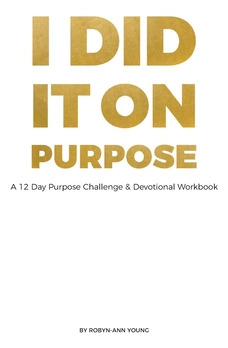 Libro I Did It On Purpose - 12 Day Devotional Workbook *f...