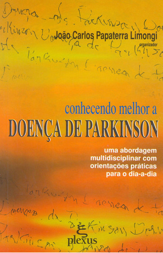 Conhecendo melhor a doenca de parkinson: uma abordagem multidisciplinar com orientações práticas para o dia-a-dia , de Vários autores. Editora Summus Editorial Ltda., capa mole em português, 2001